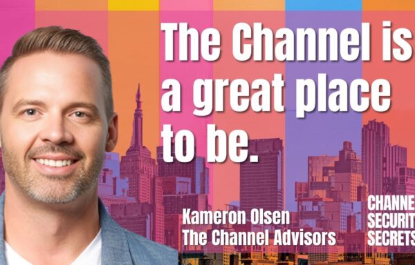 channel security secrets podcast with the channel advisors